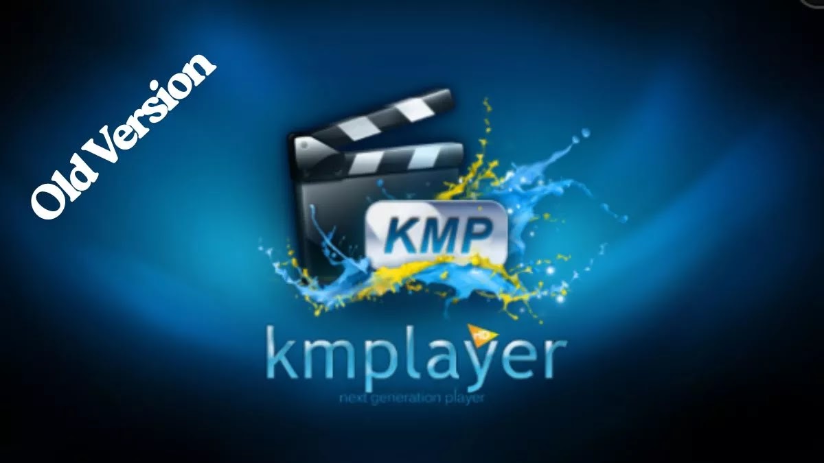 KMPlayer Old Version